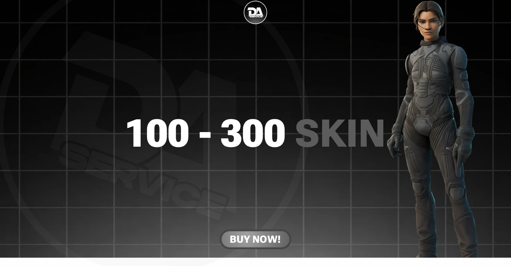 100 - 300 SKIN