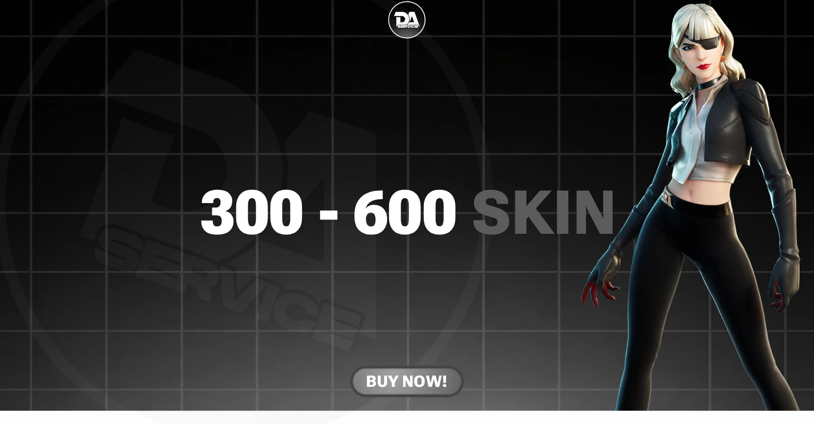 300 - 600 SKIN